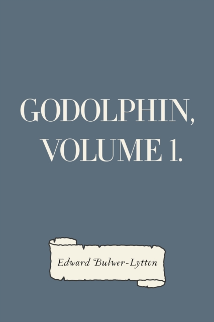 Godolphin, Volume 1., EPUB eBook