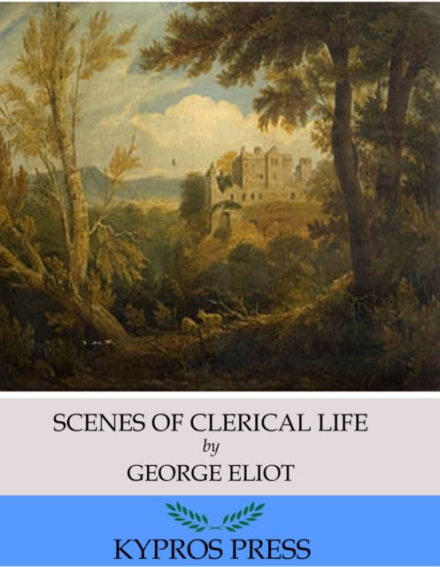 Scenes of Clerical Life, EPUB eBook