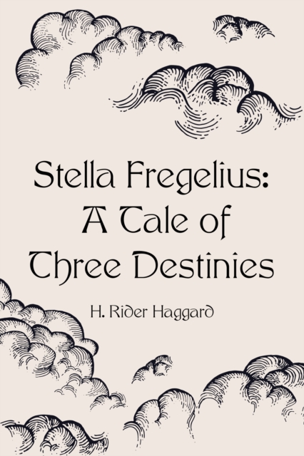 Stella Fregelius: A Tale of Three Destinies, EPUB eBook