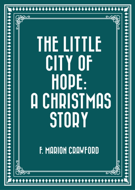 The Little City of Hope: A Christmas Story, EPUB eBook