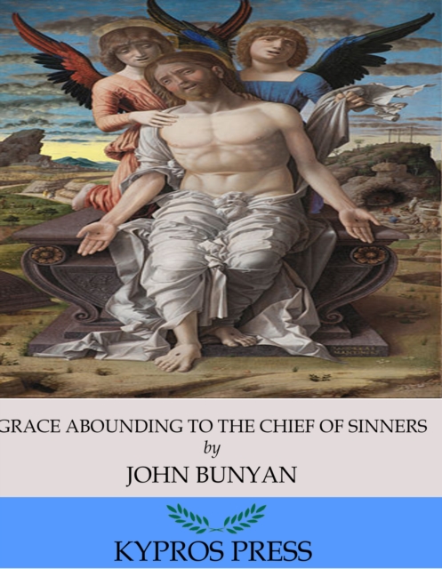 Grace Abounding to the Chief of Sinners, EPUB eBook