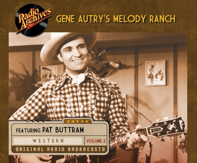 Gene Autry's Melody Ranch, Volume 2, eAudiobook MP3 eaudioBook