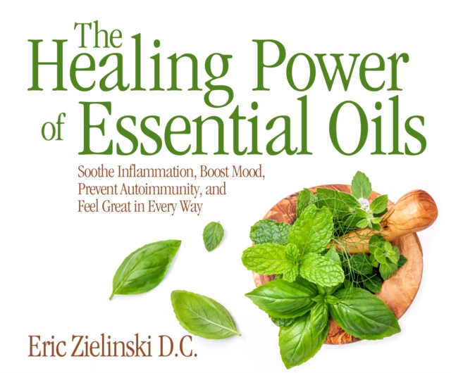 The Healing Power of Essential Oils, eAudiobook MP3 eaudioBook