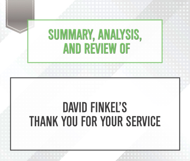 Summary, Analysis, and Review of David Finkel's Thank You for Your Service, eAudiobook MP3 eaudioBook