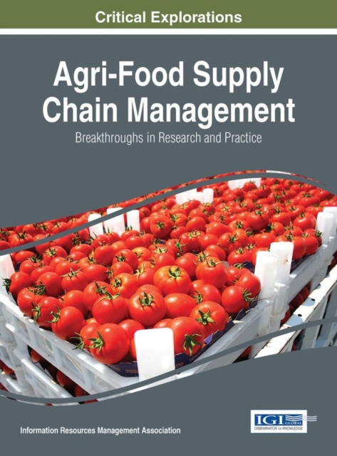 Agri-Food Supply Chain Management: Breakthroughs in Research and Practice, PDF eBook