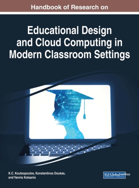 Handbook of Research on Educational Design and Cloud Computing in Modern Classroom Settings, PDF eBook