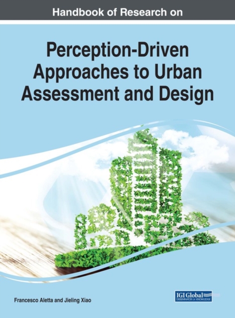 Handbook of Research on Perception-Driven Approaches to Urban Assessment and Design, EPUB eBook