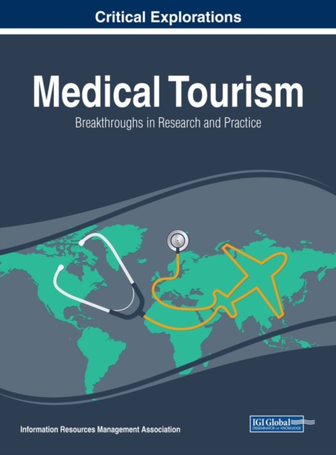 Medical Tourism: Breakthroughs in Research and Practice, EPUB eBook