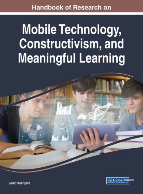 Handbook of Research on Mobile Technology, Constructivism, and Meaningful Learning, EPUB eBook