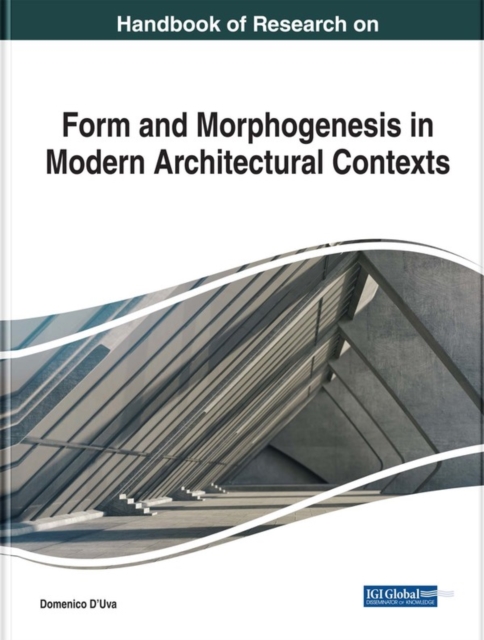 Handbook of Research on Form and Morphogenesis in Modern Architectural Contexts, EPUB eBook