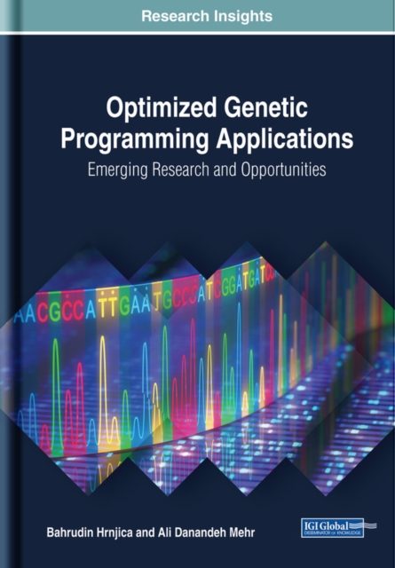 Optimized Genetic Programming Applications: Emerging Research and Opportunities, EPUB eBook