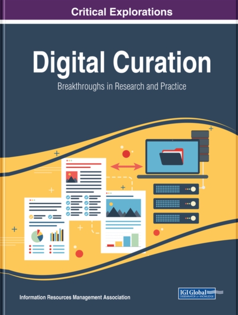 Digital Curation: Breakthroughs in Research and Practice, PDF eBook