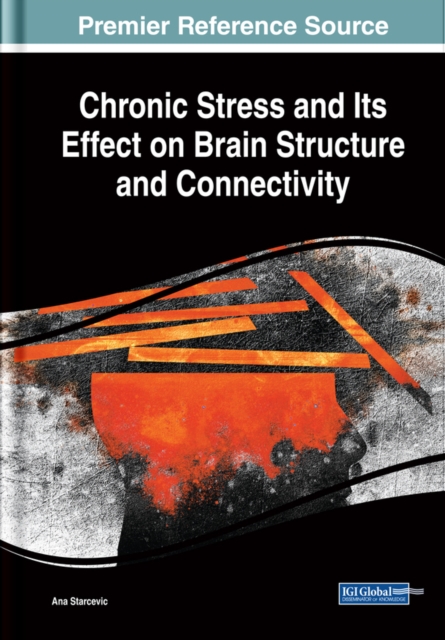 Chronic Stress and Its Effect on Brain Structure and Connectivity, EPUB eBook