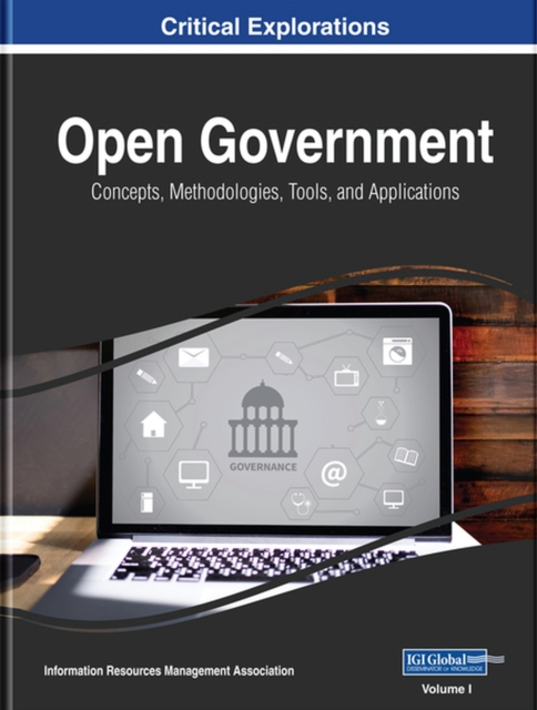 Open Government : Concepts, Methodologies, Tools, and Applications, Hardback Book