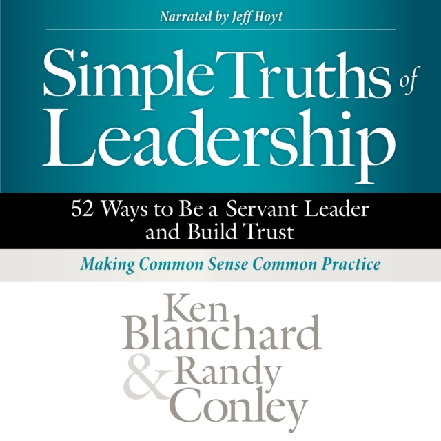 Simple Truths of Leadership : 52 Ways to Be a Servant Leader and Build Trust, PDF eBook