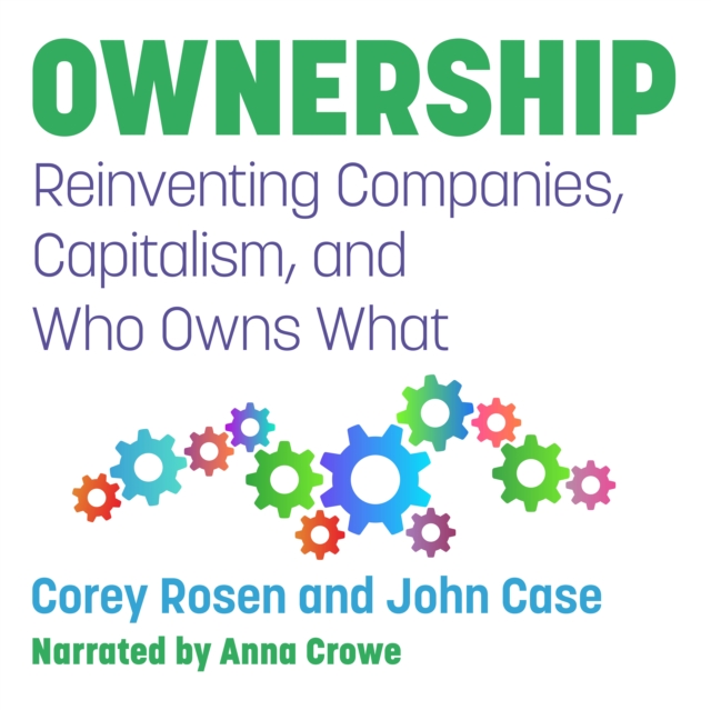 Ownership : Reinventing Companies, Capitalism, and Who Owns What, PDF eBook