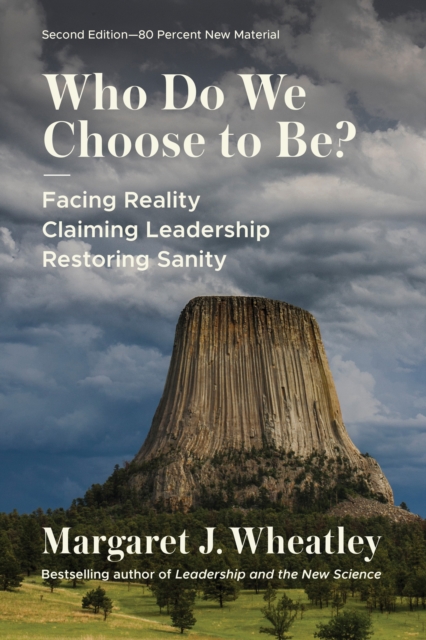 Who Do We Choose to Be?, Second Edition : Facing Reality, Claiming Leadership, Restoring Sanity, Paperback / softback Book