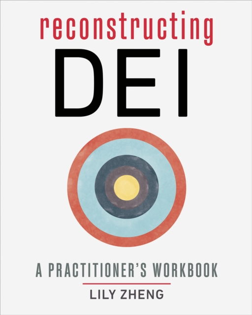 Reconstructing DEI : A Practitioner's Workbook, PDF eBook