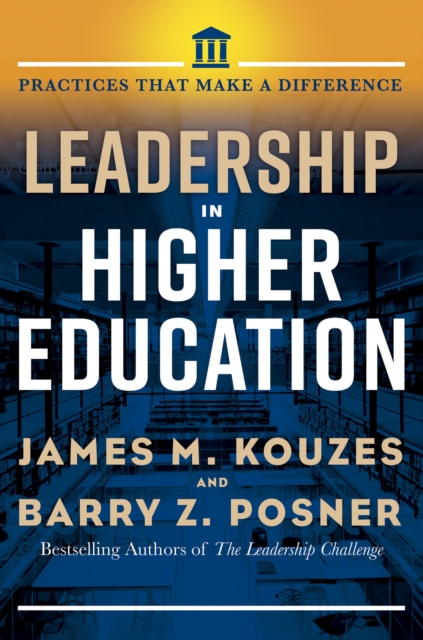 Leadership in Higher Education : Practices That Matter, Hardback Book