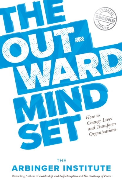 The Outward Mindset : How to Change Lives and Transform Organizations, EPUB eBook