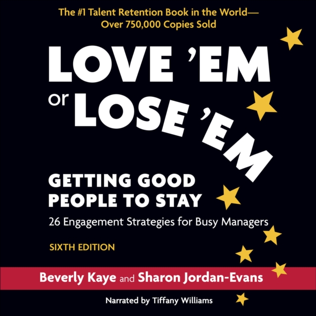 Love 'Em or Lose 'Em, Sixth Edition : Getting Good People to Stay: 26 Engagement Strategies for Busy Managers, EPUB eBook