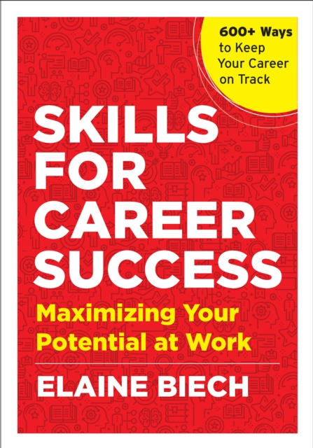 Skills for Career Success : Maximizing Your Potential at Work , Paperback / softback Book