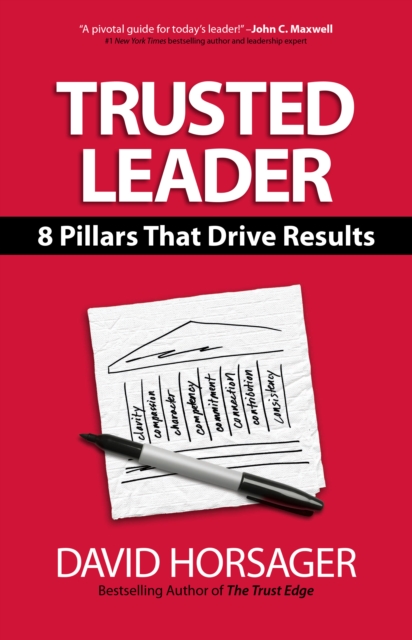 Trusted Leader : 8 Pillars That Drive Results, Hardback Book