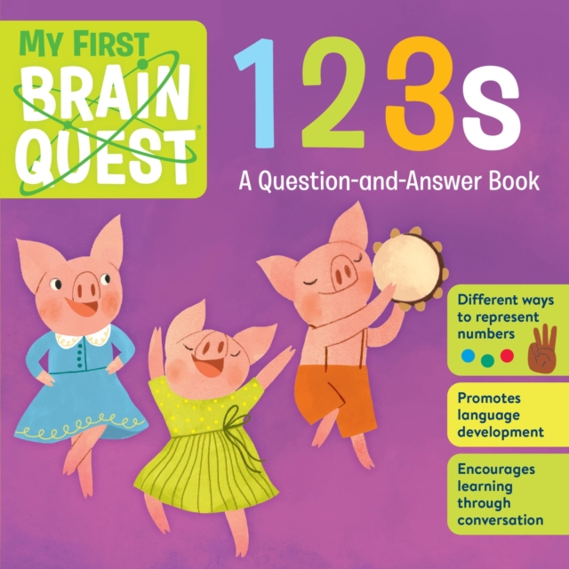 My First Brain Quest 123s : A Question-and-Answer Book, Board book Book