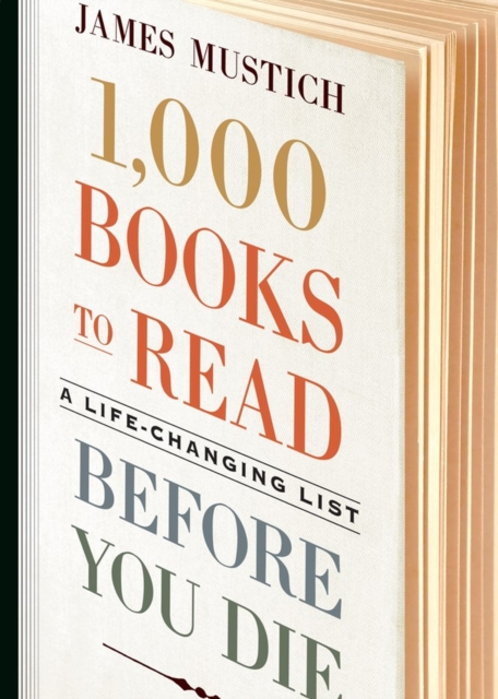 1,000 Books to Read Before You Die : A Life-Changing List, Hardback Book