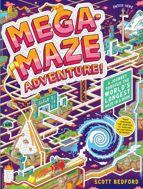 Mega-Maze Adventure! (Maze Activity Book for Kids Ages 7+) : A Journey Through the World's Longest Maze in a Book, Board book Book