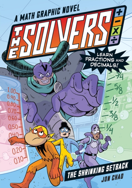 The Solvers Book #2: The Shrinking Setback : A Math Graphic Novel: Learn Fractions and Decimals!, Paperback / softback Book