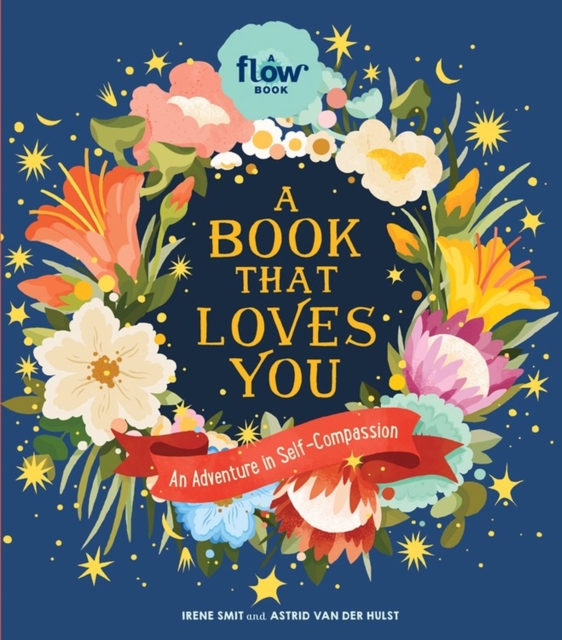 A Book That Loves You : An Adventure in Self-Compassion, Hardback Book
