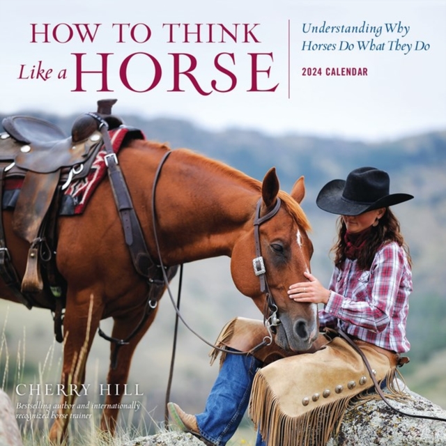 How to Think Like a Horse Wall Calendar 2024 : Understanding Why Horses Do What They Do, Calendar Book