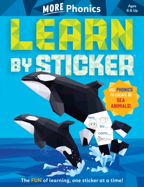 Learn by Sticker: More Phonics : Use Phonics to Create 10 Sea Animals!, Paperback / softback Book