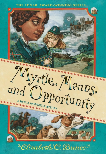 Myrtle, Means, and Opportunity (Myrtle Hardcastle Mystery 5), Paperback / softback Book