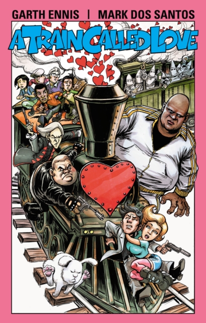 Garth Ennis' A Train Called Love, Paperback / softback Book