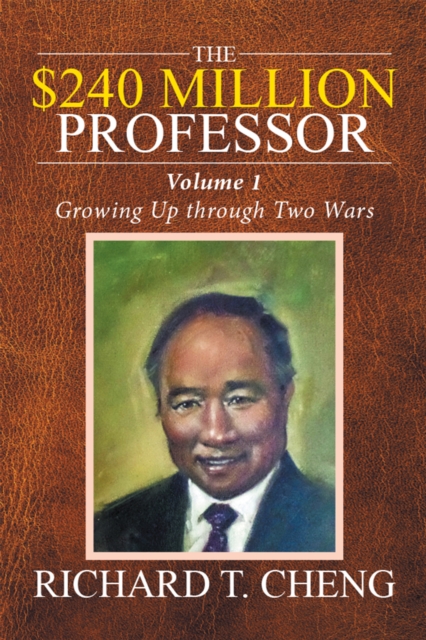 The $240 Million Professor : Growing up Through Two Wars, EPUB eBook