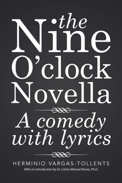 The Nine O'Clock Novella : A Comedy with Lyrics, EPUB eBook