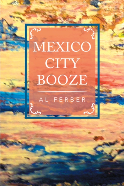Mexico City Booze, EPUB eBook