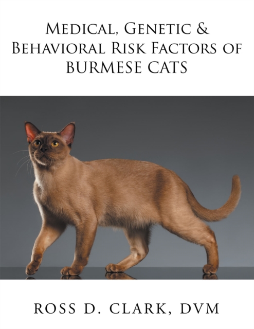 Medical, Genetic & Behavioral Risk Factors of Burmese Cats, EPUB eBook