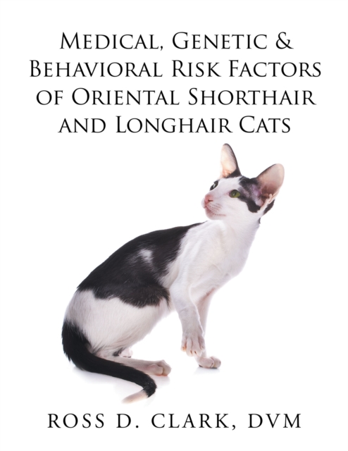 Medical, Genetic & Behavioral Risk Factors of Oriental Shorthair and Longhair Cats, EPUB eBook