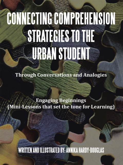Connecting Comprehension Strategies to the Urban Student : Through Conversations and Analogies Engaging Beginnings (Mini-Lessons That Set the Tone for Learning), EPUB eBook