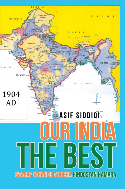Our India the Best : Saaray Jahan Se Achcha Hindostan Hamara, EPUB eBook