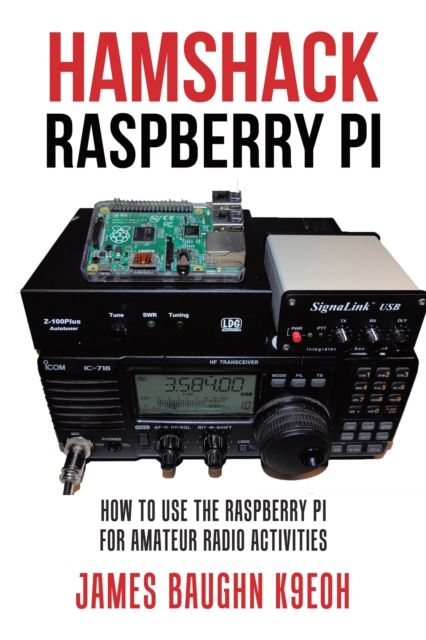 Hamshack Raspberry Pi : How to Use the Raspberry Pi for Amateur Radio Activities, EPUB eBook