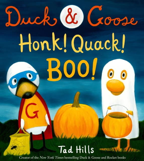 Duck & Goose, Honk! Quack! Boo! : A Picture Book for Kids and Toddlers, Hardback Book