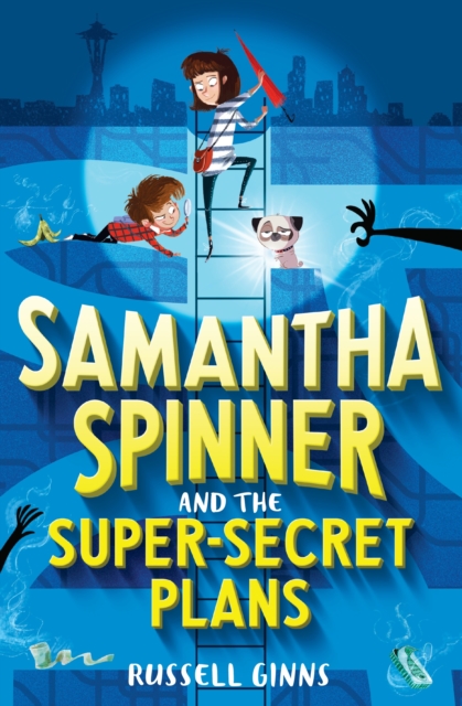 Samantha Spinner and the Super-Secret Plans, Hardback Book