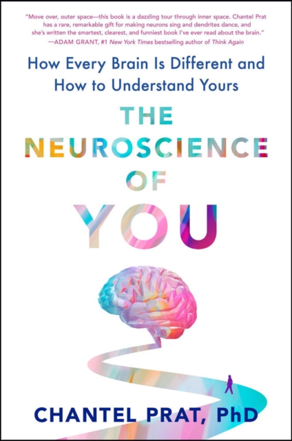 The Neuroscience Of You : How Every Brain is Different and How to Understand Yours, Hardback Book