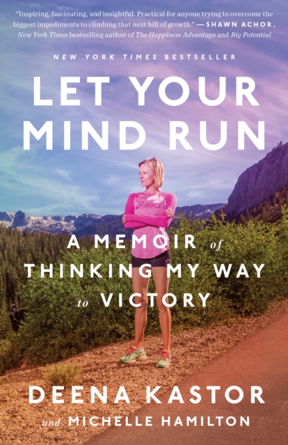 Let Your Mind Run : A Memoir of Thinking My Way to Victory, Paperback / softback Book
