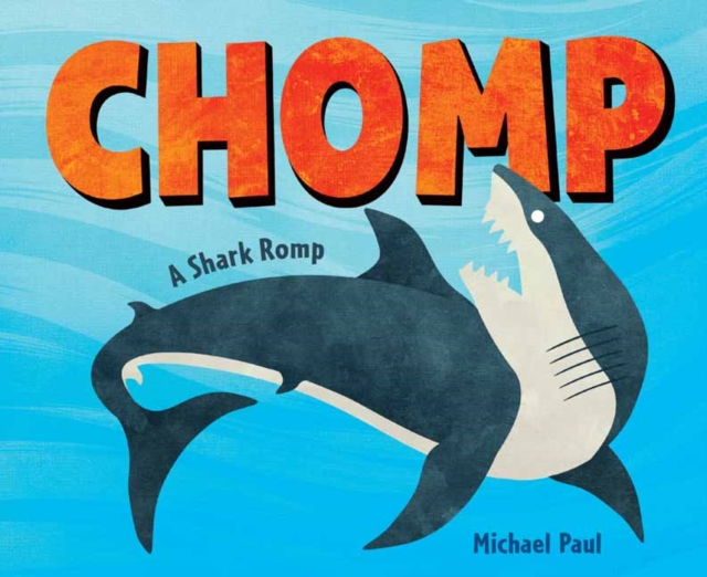 Chomp: A Shark Romp, Hardback Book