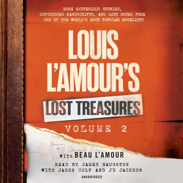 Louis L'Amour's Lost Treasures: Volume 2 : More Mysterious Stories, Unfinished Manuscripts, and Lost Notes from One of the World's Most Popular Novelists, CD-Audio Book